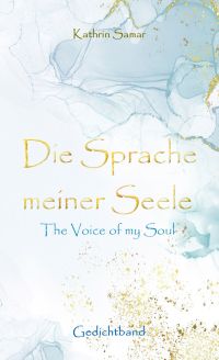 Die Sprache meiner Seele – The Voice of my Soul