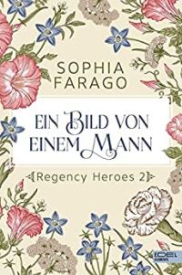Ein Bild von einem Mann: Regency Heroes 2