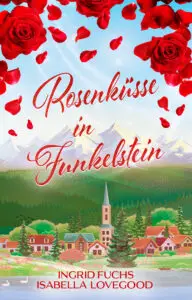 Rosenküsse in Funkelstein